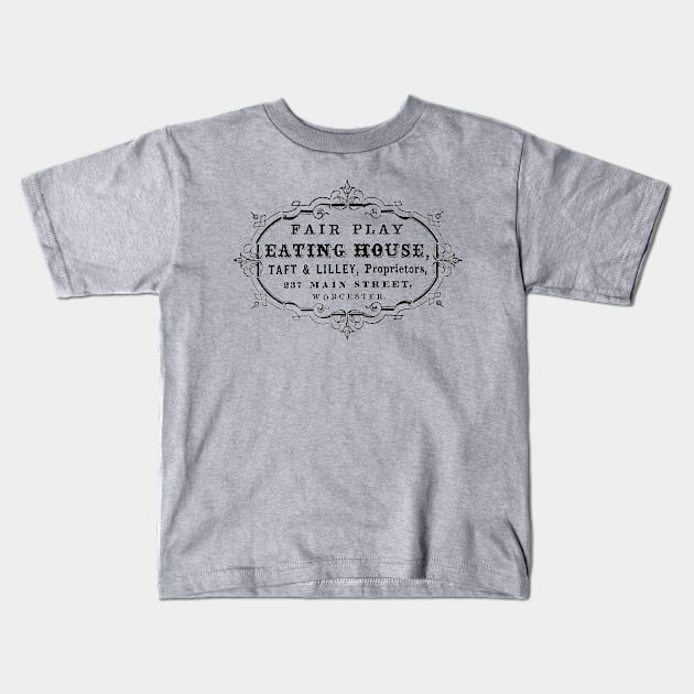 1880s Worcester Advertising for the Fair Play Eating House Kids T-Shirt by EphemeraKiosk